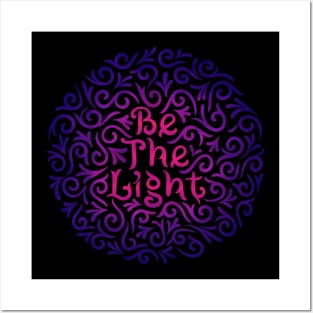 be the light Posters and Art